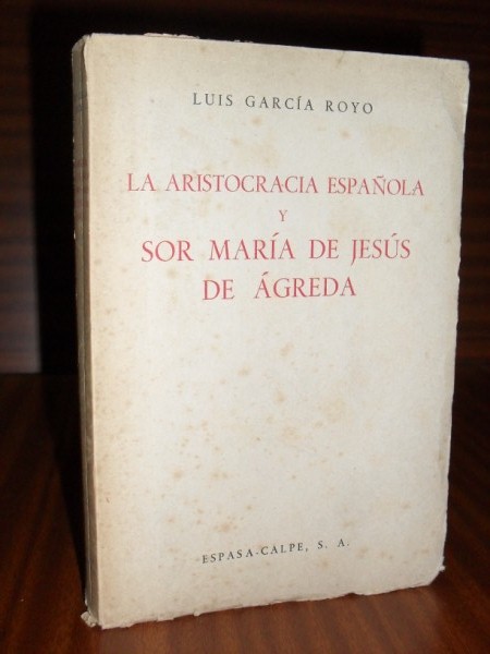 LA ARISTOCRACIA ESPAOLA Y SOR MARA JESS DE GREDA